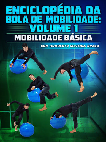 Enciclopédia Da Bola De Mobilidade Volume 1: Mobilidade Básica com Humberto Braga