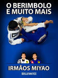 O Berimbolo E Muito Mais Com Irmãos Miyao (Acesso Online)