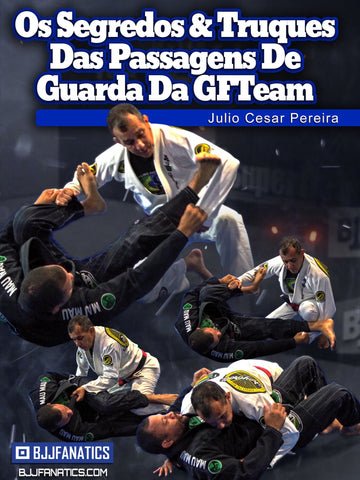 Os Segredos & Truques Das Passagens De Guarda Da GFTeam Com Julio Cesar Pereira (Acesso Online)
