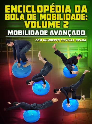 Enciclopédia Da Bola De Mobilidade Volume 2: Mobilidade Avançada com Humberto Braga