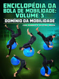 Enciclopédia Da Bola De Mobilidade Volume 3: Domínio Da Mobilidade com Humberto Braga