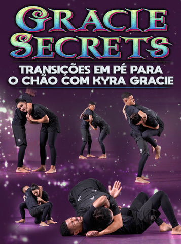 Gracie Secrets: Transições Em Pé Para O Chão com Kyra Gracie