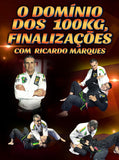 O Domínio Dos 100Kg, Finalizações com Ricardo Marques