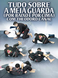 Tudo Sobre A Meia Guarda (Por Baixo E Por Cima) Com Theodoro Canal