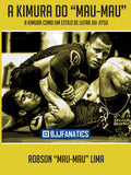 A Kimura Do “Mau-Mau” - A Kimura Como Um Estilo De Lutar Jiu-Jitsu - Com Robson "Mau-Mau" Lima (Acesso Online)