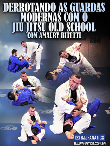 Derrotando As Guardas Modernas Com O Jiu Jitsu Old School Com Amaury Bitetti