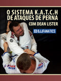O Sistema K.A.T.C.H De Ataques De Perna Com Dean Lister (Acesso Online)